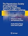 The Papanicolaou Society of Cytopathology System for reporting pancreaticobiliary cytology : definitions, criteria and explanatory notes