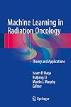 Machine Learning in Radiation Oncology: Theory and Applications