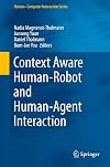 Context Aware Human-Robot and Human-Agent Interaction
