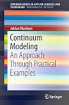 Continuum modeling : an approach through practical examples