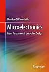 Microelectronics : from fundamentals to applied design