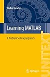 Learning MATLAB: A Problem Solving Approach (UNITEXT)