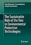 The Sustainable Role of the Tree in Environmental Protection Technologies