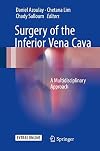 Surgery of the Inferior Vena Cava A Multidisciplinary Approach