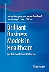 Brilliant Business Models in Healthcare Get Inspired to Cure Healthcare