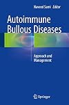 Autoimmune bullous diseases : approach and management