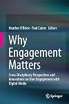 Why engagement matters : cross-disciplinary perspectives of user engagement in digital media