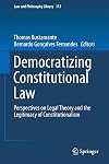 Democratizing Constitutional Law Perspectives on Legal Theory and the Legitimacy of Constitutionalism