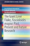 The giant liver fluke, Fascioloides magna : past, present and future research