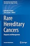 Rare hereditary cancers : diagnosis and management