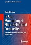 In Situ Monitoring of Fiber-Reinforced Composites Theory, Basic Concepts, Methods, and Applications