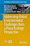 Addressing global environmental challenges from a peace ecology perspective