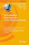Technological Innovation for Cyber-Physical Systems : 7th IFIP WG 5.5/SOCOLNET Advanced Doctoral Conference on Computing, Electrical and IndustrialSystems, DoCEIS 2016, Costa de Caparica, Portugal, April 11-13, 2016, Proceedings