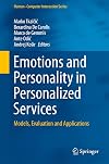 Emotions and Personality in Personalized Services : Models, Evaluation and Applications