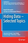 Hiding data - selected topics : Rudolf Ahlswede's lectures on information theory 3