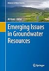 Emerging Issues in Groundwater Resources (Advances in Water Security)