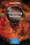 Observing Nebulae (The Patrick Moore Practical Astronomy Series)