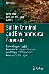 Soil in Criminal and Environmental Forensics Proceedings of the Soil Forensics Special, 6th European Academy of Forensic Science Conference, The Hague