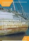 Early Exchange between Africa and the Wider Indian Ocean World (Palgrave Series in Indian Ocean World Studies)