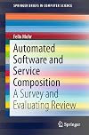 Automated software and service composition : a survey and evaluating review