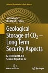 Geological Storage of CO2 – Long Term Security Aspects: GEOTECHNOLOGIEN Science Report No. 22 (Advanced Technologies in Earth Sciences)