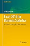 Excel 2016 for Business Statistics: A Guide to Solving Practical Problems (Excel for Statistics)