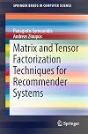 Matrix and tensor factorization techniques for recommender systems