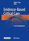 Evidence-Based Critical Care: A Case Study Approach