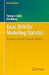 Excel 2016 for Marketing Statistics A Guide to Solving Practical Problems