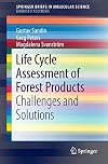 Life Cycle Assessment of Forest Products Challenges and Solutions