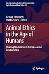 Animal ethics in the age of humans : blurring boundaries in human-animal relationships