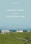 Property, Family and the Irish Welfare State