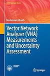 Vector Network Analyzer (VNA) Measurements and Uncertainty Assessment