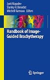 Handbook of Image-Guided Brachytherapy