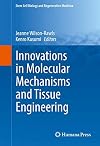 Innovations in Molecular Mechanisms and Tissue Engineering
