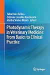 Photodynamic Therapy in Veterinary Medicine: From Basics to Clinical Practice