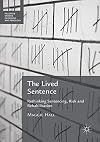 The lived sentence : rethinking sentencing, risk and rehabilitation