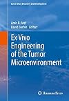 Ex vivo engineering of the tumor microenvironment