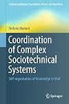 Coordination of complex sociotechnical systems : self-organisation of knowledge in mok