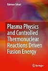 Plasma Physics and Controlled Thermonuclear Reactions Driven Fusion Energy