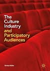 The culture industry and participatory audiences
