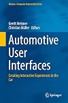 Automotive user interfaces : creating interactive experiences in the car
