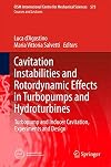 Cavitation Instabilities and Rotordynamic Effects in Turbopumps and Hydroturbines: Turbopump and Inducer Cavitation, Experiments and Design (CISM International Centre for Mechanical Sciences)