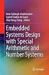 Embedded systems design with special arithmetic and number systems