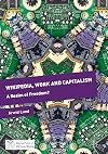 Wikipedia, work and capitalism : a realm of freedom?
