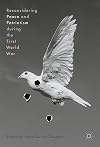 Reconsidering peace and patriotism during the First World War