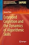 Extended cognition and the dynamics of algorithmic skills
