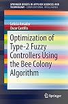 Optimization of Type-2 Fuzzy Controllers Using the Bee Colony Algorithm