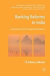 Banking Reforms in India Consolidation, Restructuring and Performance