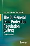 The EU general data protection regulation (GDPR) : a practical guide